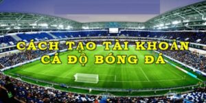 Bạn cần đủ số tuổi quy định để tạo tài khoản bóng đá